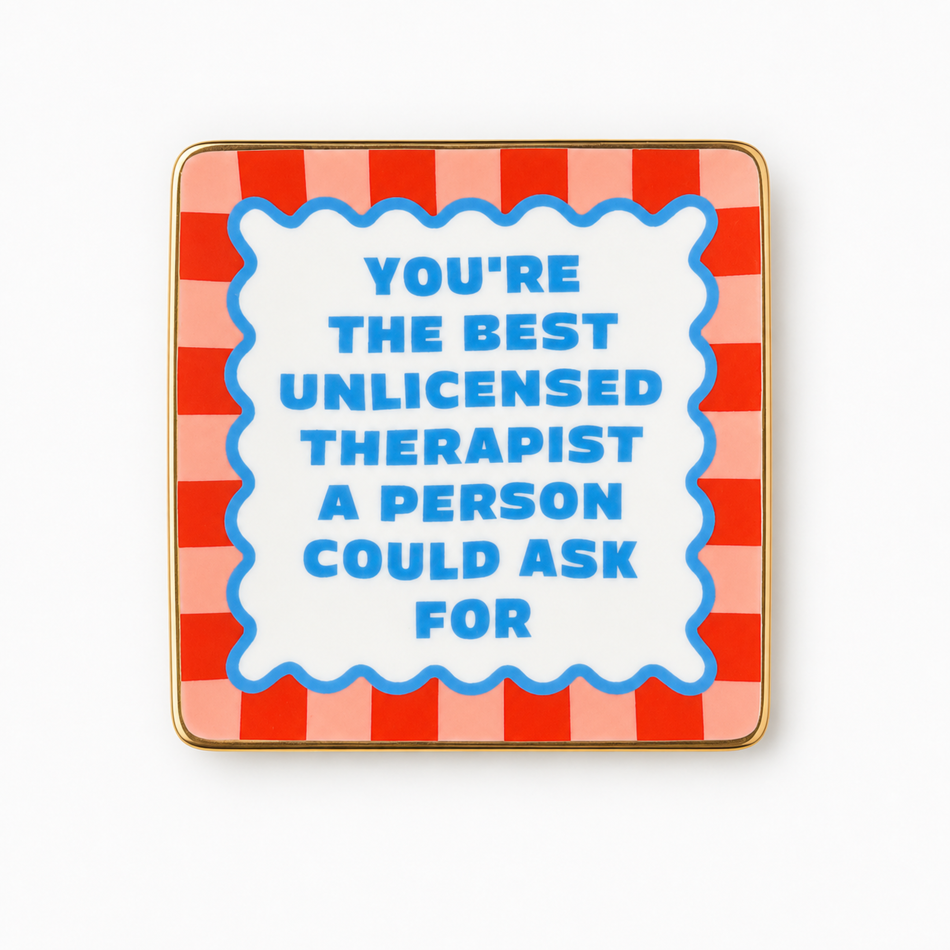 YOU'RE THE BEST UNLICENSED THERAPIST TRINKET TRAY