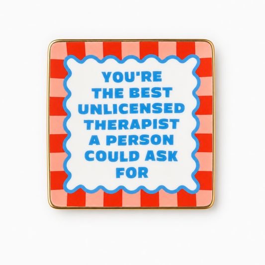 YOU'RE THE BEST UNLICENSED THERAPIST TRINKET TRAY